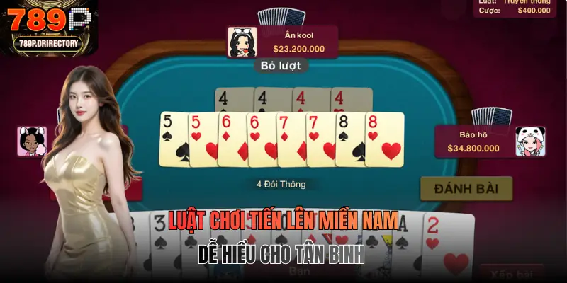 Luật chơi Tiến Lên Miền Nam dễ hiểu cho tân binh